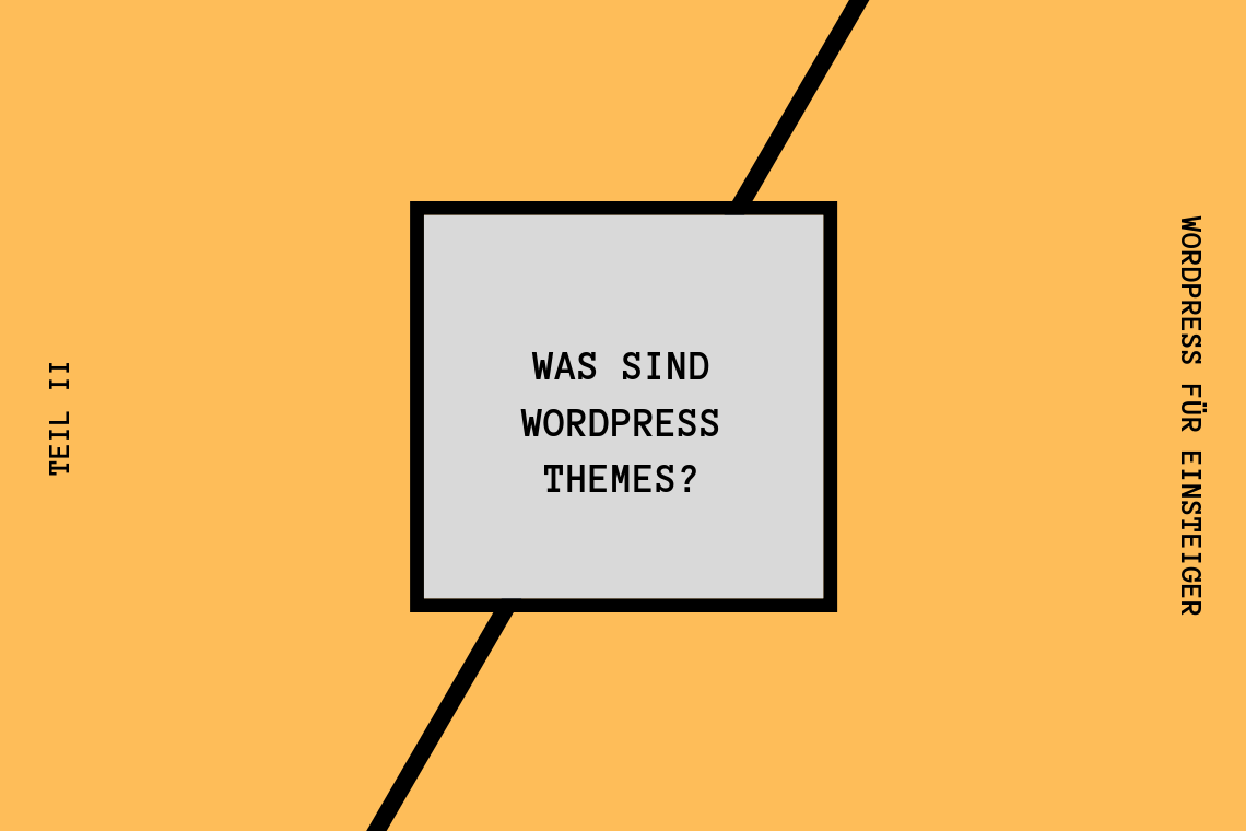 Titelbild mit Schrift für WordPress für Einsteiger Teil 2, WordPress Themes
